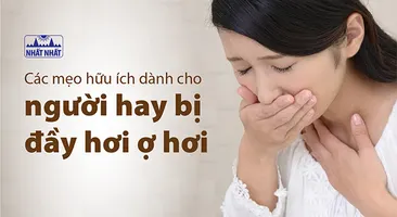 Các mẹo hữu ích dành cho người hay bị đầy hơi ợ hơi