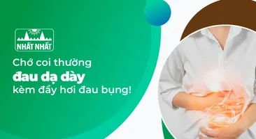 Chớ coi thường cơn đau dạ dày kèm đầy hơi đau bụng!