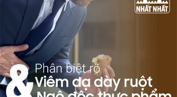 Viêm dạ dày ruột và ngộ độc thực phẩm: Điều trị đúng cần phân biệt rõ