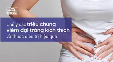 Triệu chứng viêm đại tràng kích thích và thuốc điều trị hiệu quả