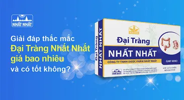 Giải đáp thắc mắc “Đại Tràng Nhất Nhất giá bao nhiêu và có tốt không?”