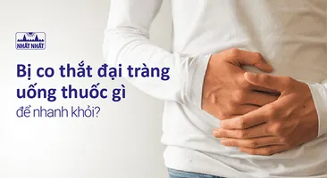 Bị co thắt đại tràng uống thuốc gì để nhanh khỏi?