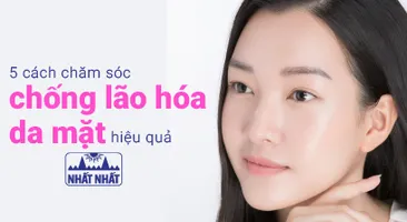 5 cách chăm sóc chống lão hóa da mặt hiệu quả