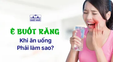 Ê buốt răng khi ăn uống: Phải làm sao?