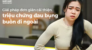 Giải pháp đơn giản cải thiện triệu chứng đau bụng buồn đi ngoài