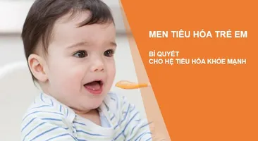 Men tiêu hóa cho trẻ: Bí quyết hỗ trợ hệ tiêu hóa khỏe mạnh