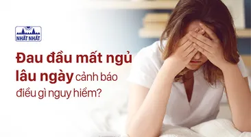 Đau đầu mất ngủ lâu ngày cảnh báo điều gì nguy hiểm?