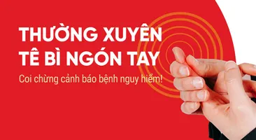 Thường xuyên tê bì ngón tay – Coi chừng cảnh báo bệnh nguy hiểm!