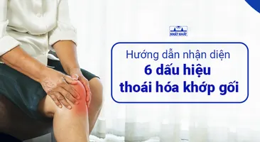 Hướng dẫn nhận diện 6 dấu hiệu thoái hóa khớp gối