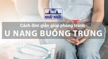 Các cách đơn giản giúp chị em phòng tránh u nang buồng trứng
