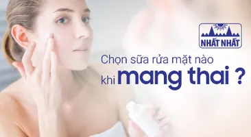 Chọn sữa rửa mặt nào khi mang thai?