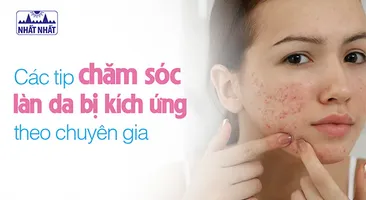 Lưu ngay các tip chăm sóc làn da bị kích ứng theo chuyên gia