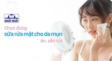 Chọn đúng sữa rửa mặt cho da mụn ẩn, sần sùi