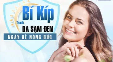 Bí quyết tránh da sạm đen trong ngày  hè nắng nóng