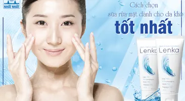 Nhận biết các đặc tính của sữa rửa mặt cho da khô