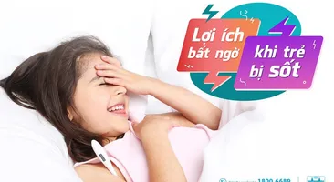 Những lợi ích của sốt đối với cơ thể - Có thể bạn chưa biết?