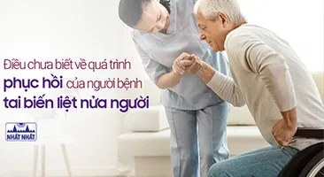 Điều chưa biết về quá trình phục hồi của người bệnh tai biến liệt nửa người