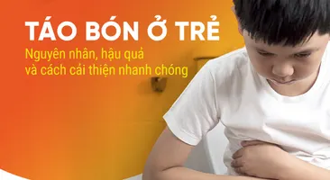 Táo bón ở trẻ: Nguyên nhân, hậu quả và cách cải thiện nhanh chóng