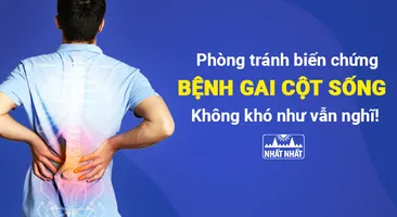 Phòng tránh biến chứng bệnh gai cột sống: không khó như vẫn nghĩ!