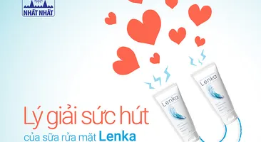 Lý giải sức hút của Sữa rửa mặt Lenka