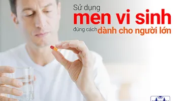 Sử dụng men vi sinh đúng cách dành cho người lớn