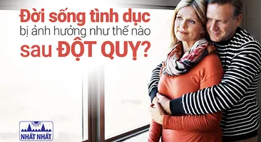 Đời sống tình dục bị ảnh hưởng như thế nào sau đột quỵ?