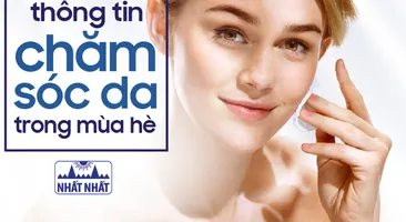 Tổng hợp thông tin chăm sóc da trong mùa hè