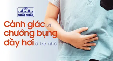 Cảnh giác với chướng bụng đầy hơi ở trẻ nhỏ
