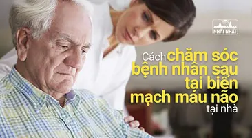 Cách chăm sóc bệnh nhân sau tai biến mạch máu não  tại nhà