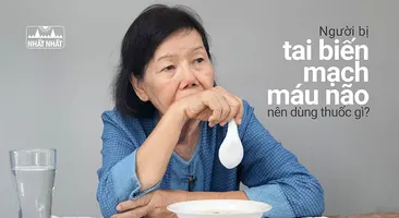 Người bị tai biến mạch máu não nên dùng thuốc gì để không bị di chứng?