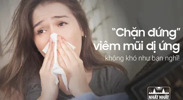 “Chặn đứng” viêm mũi dị ứng không khó như bạn nghĩ!