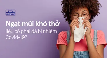 Ngạt mũi khó thở liệu có phải đã bị nhiễm Covid-19?