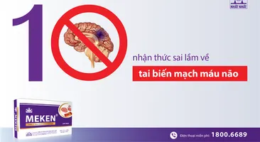 10 Nhận thức sai lầm về tai biến mạch máu não