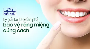 Lý giải tại sao cần phải bảo vệ răng miệng đúng cách