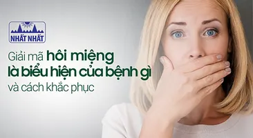 Giải mã hôi miệng là biểu hiện của bệnh gì và cách khắc phục?