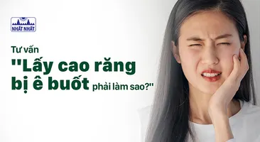 Tư vấn “Lấy cao răng bị ê buốt phải làm sao?”