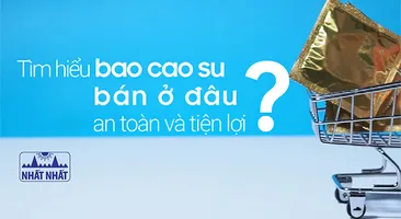 Tìm hiểu bao cao su bán ở đâu an toàn và tiện lợi