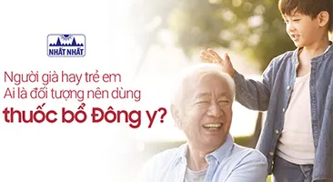 Người già hay trẻ em – Ai là đối tượng nên dùng thuốc bổ Đông y?