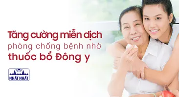 Tăng cường miễn dịch phòng chống bệnh nhờ thuốc bổ Đông y