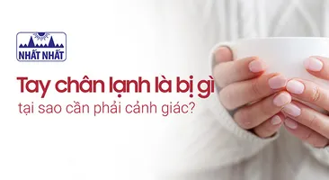 Tay chân lạnh là bị gì, tại sao cần phải cảnh giác?