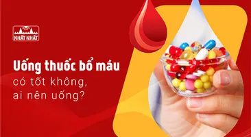 Dùng thuốc bổ máu có tốt không, ai nên uống, uống vào lúc nào?