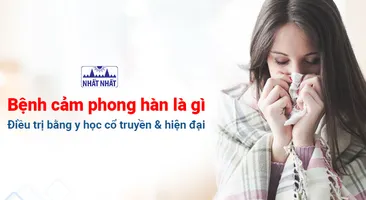 Tìm hiểu bệnh cảm phong hàn là gì: điều trị bằng y học cổ truyền và hiện đại