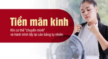 Tiền mãn kinh – Khi cơ thể chuyển mình và hành trình lấy lại cân bằng tự nhiên