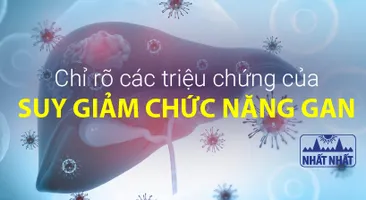 Chỉ rõ các triệu chứng của suy giảm chức năng gan