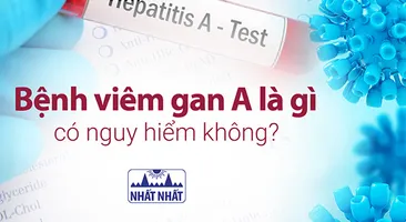 Bệnh viêm gan A là gì, có nguy hiểm không?