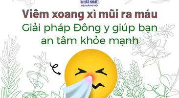 Viêm xoang xì mũi ra máu: Giải pháp Đông y giúp bạn an tâm khỏe mạnh
