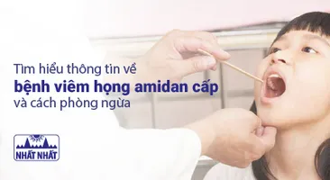 Tìm hiểu thông tin về bệnh viêm họng amidan cấp và cách phòng ngừa