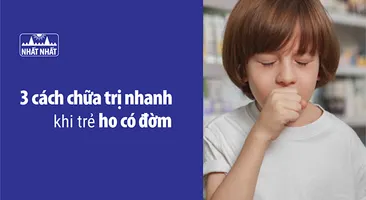 3 cách chữa trị nhanh khi trẻ ho có đờm