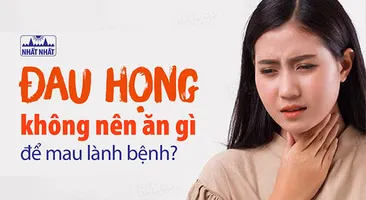 Đau họng không nên ăn gì để mau lành bệnh?