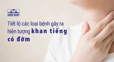 Tiết lộ các loại bệnh gây ra hiện tượng khan tiếng có đờm
